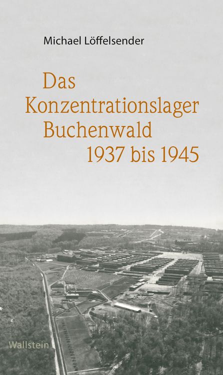 Produktbild: Das Konzentrationslager Buchenwald 1937 bis 1945