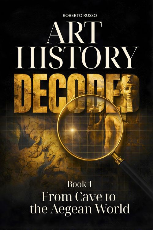 Produktbild: Art History Decoded. From Cave to the Aegean World (Art Stories, #1)