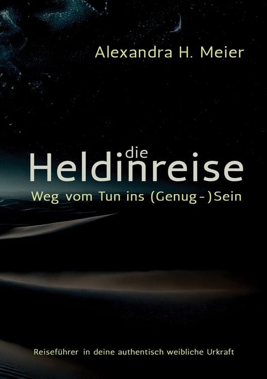 Produktbild: Die Heldinreise - Weg vom Tun ins (Genug-)Sein