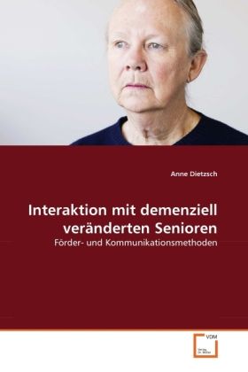 Produktbild: Dietzsch, A: Interaktion mit demenziell ver&auml;nderten Senioren