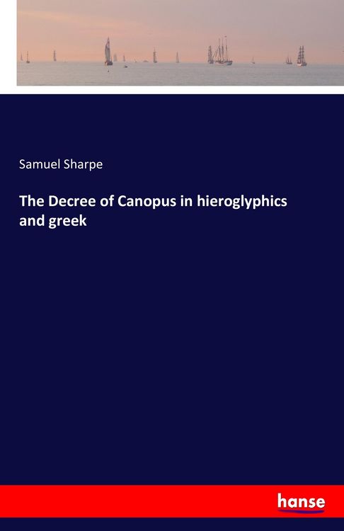 Produktbild: The Decree of Canopus in hieroglyphics and greek