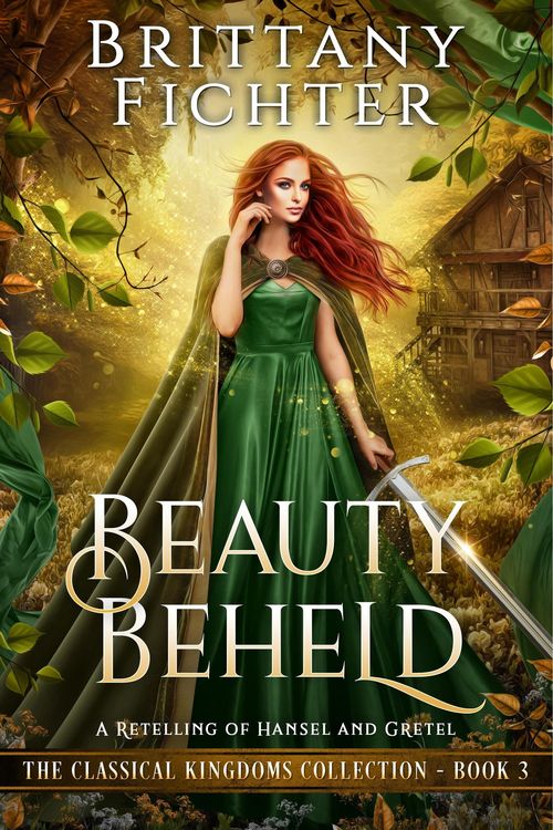 Produktbild: Beauty Beheld: A Retelling of Hansel and Gretel (The Classical Kingdoms Collection, #3)