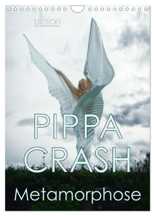 Produktbild: PIPPA CRASH - Metamorphose (Wandkalender 2026 DIN A4 hoch), CALVENDO Monatskalender