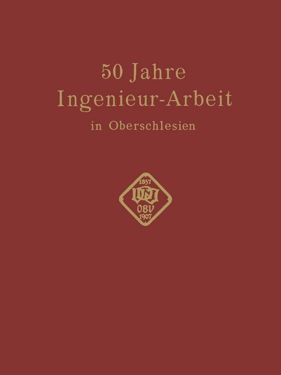 Produktbild: 50 Jahre Ingenieur&mdash;Arbeit in Oberschlesien