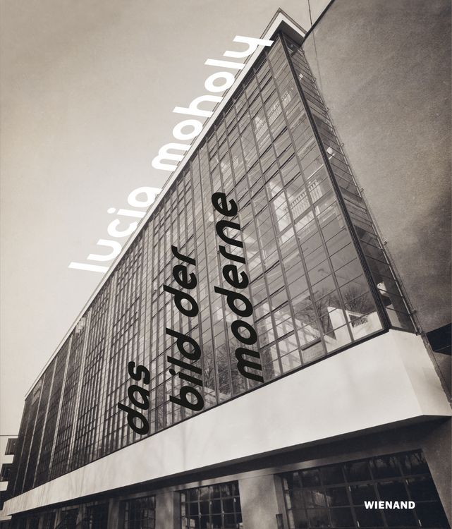 Produktbild: Lucia Moholy. Das Bild der Moderne