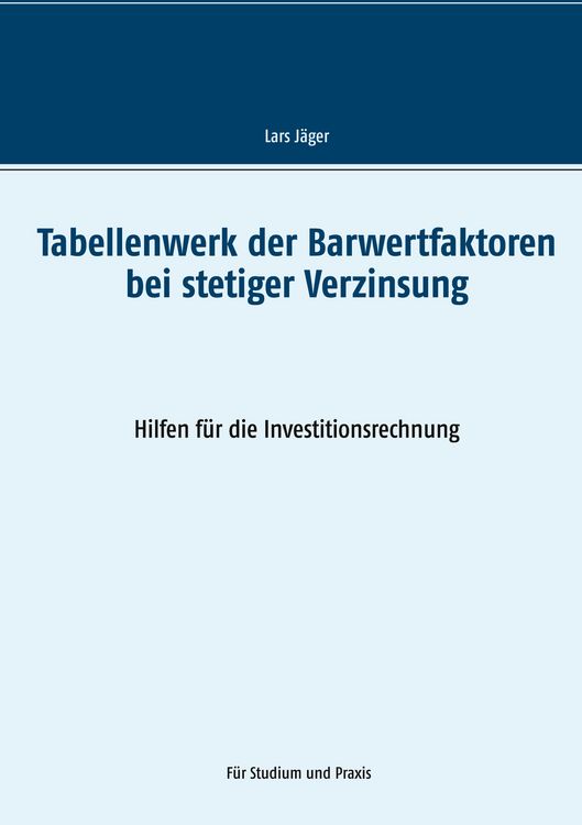 Produktbild: Tabellenwerk der Barwertfaktoren bei stetiger Verzinsung
