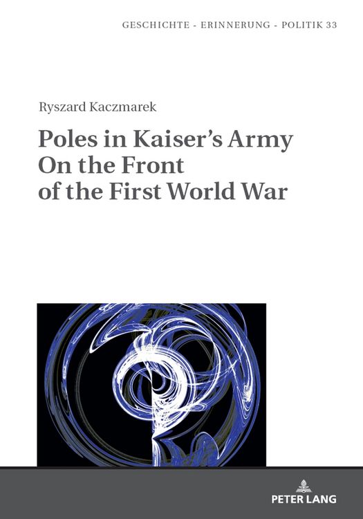 Produktbild: Poles in Kaiser&rsquo;s Army On the Front of the First World War