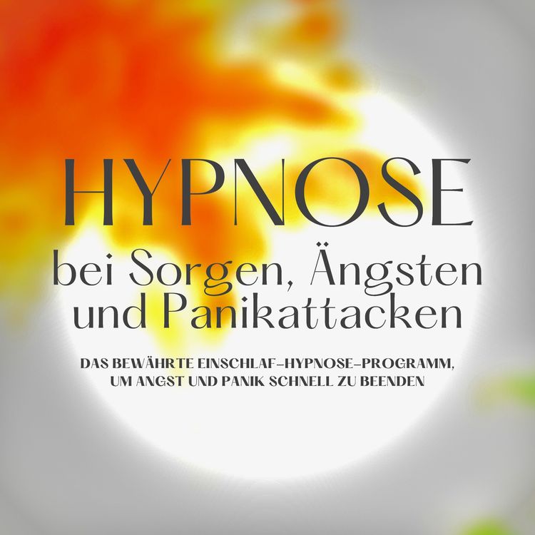 Produktbild: Hypnose bei Sorgen, &Auml;ngsten und Panikattacken