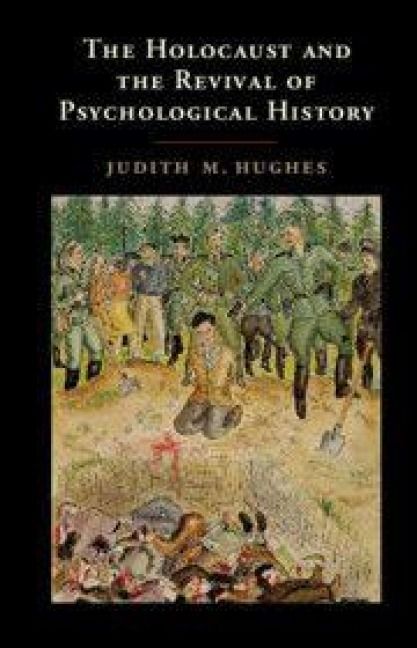 Produktbild: The Holocaust and the Revival of Psychological History