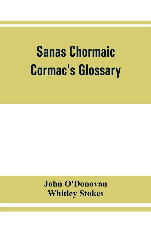 Produktbild: Sanas Chormaic. Cormac's glossary