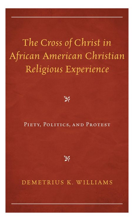 Produktbild: The Cross of Christ in African American Christian Religious Experience