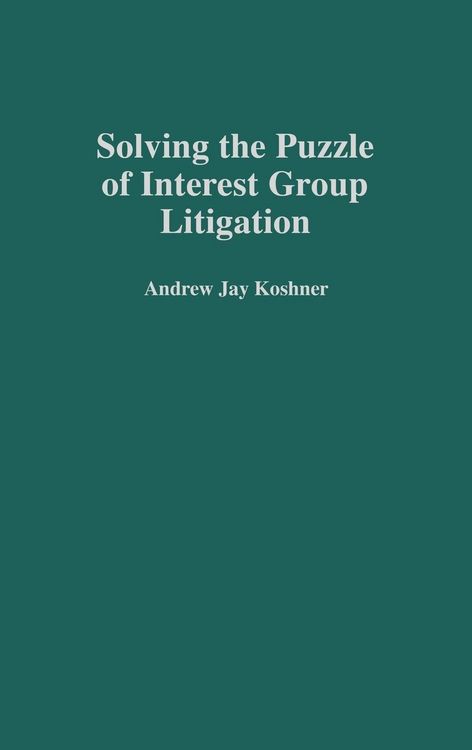 Produktbild: Solving the Puzzle of Interest Group Litigation
