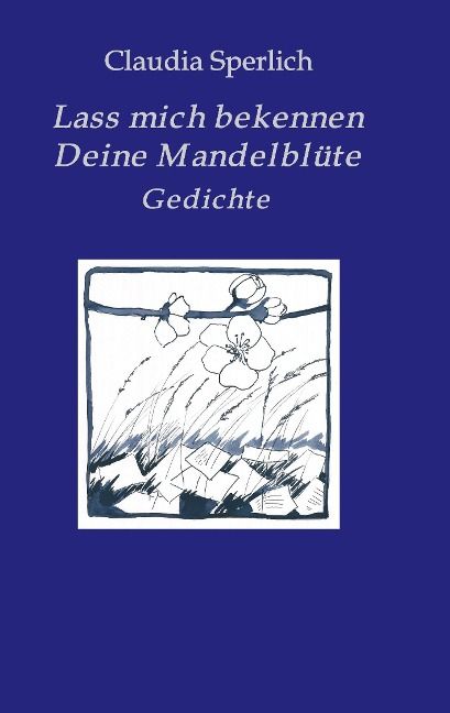 Produktbild: Lass mich bekennen Deine Mandelbl&uuml;te