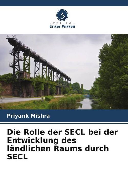 Produktbild: Die Rolle der SECL bei der Entwicklung des l&auml;ndlichen Raums durch SECL
