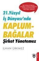 Produktbild: 21 Y&uuml;zyil Is D&uuml;nyasinda Kaplumbagalar Sirket Y&ouml;netemez