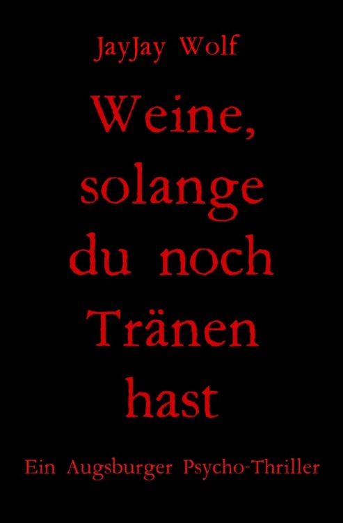 Produktbild: Weine, solange du noch Tr&auml;nen hast