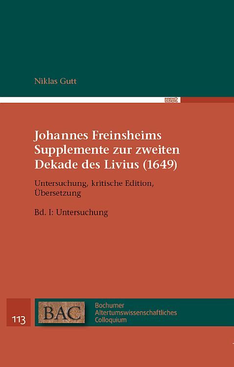Produktbild: Johannes Freinsheims Supplemente zur zweiten Dekade des Livius (1649). Untersuchung, Kritische Edition, &Uuml;bersetzung.