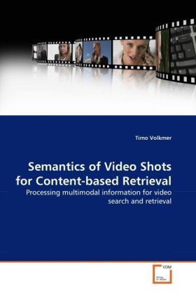 Produktbild: Volkmer, T: Semantics of Video Shots for Content-based Retri