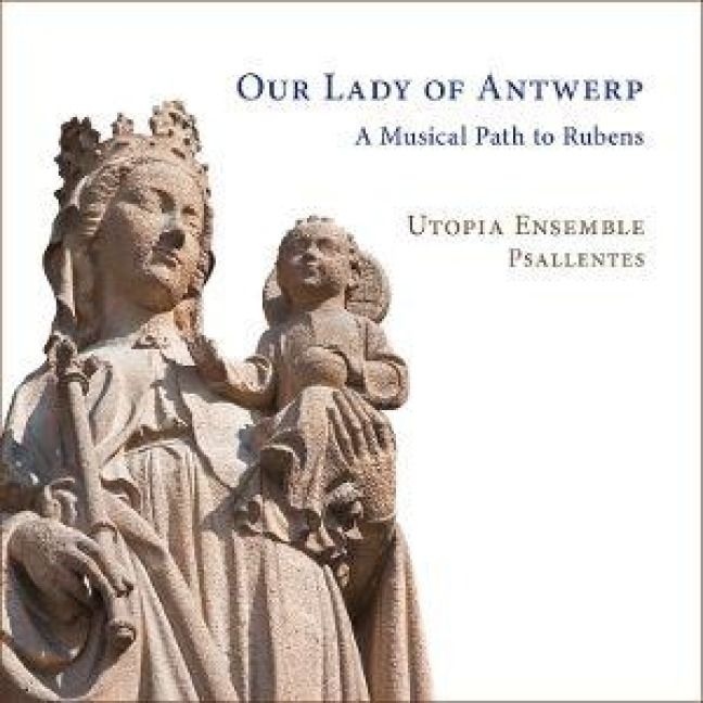 Produktbild: Our Lady of Antwerp - A Musical Path to Rubens
