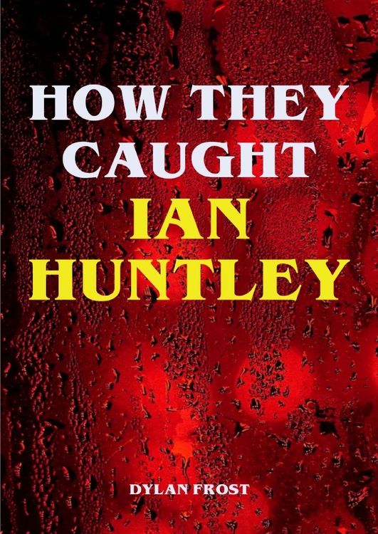 Produktbild: How They Caught Ian Huntley