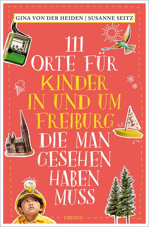 Produktbild: 111 Orte f&uuml;r Kinder in und um Freiburg, die man gesehen haben muss