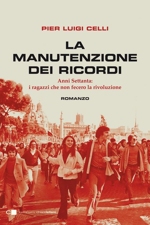 Produktbild: La manutenzione dei ricordi. Anni Settanta: i ragazzi che non fecero la rivoluzione