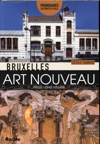 Produktbild: Bruxelles : Art nouveau : promenages au coeur de la ville