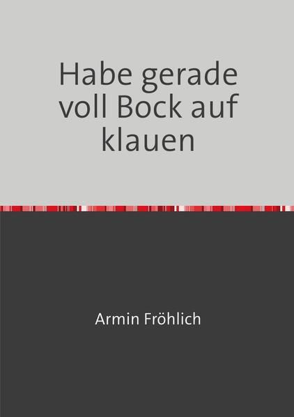 Produktbild: Habe gerade voll Bock auf klauen