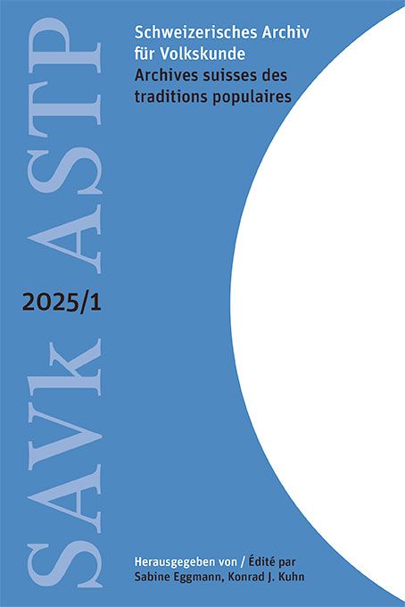 Produktbild: Schweizerisches Archiv f&uuml;r Volkskunde &ndash; Archives suisses des traditions populaires 2025/1