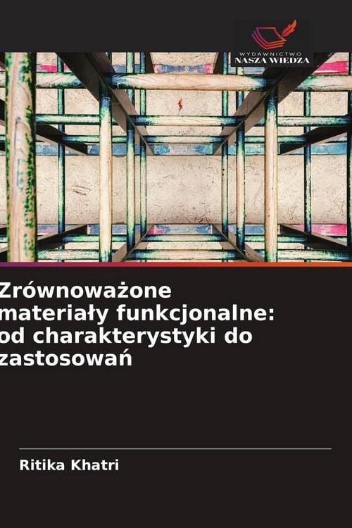 Produktbild: Zr&oacute;wnowa&iquest;one materia&iquest;y funkcjonalne: od charakterystyki do zastosowa&iquest;