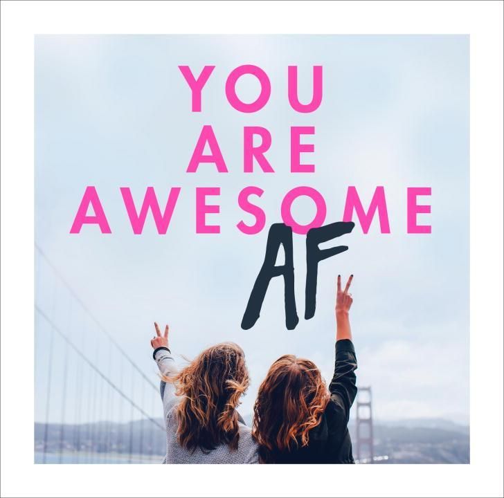 Produktbild: You Are Awesome AF
