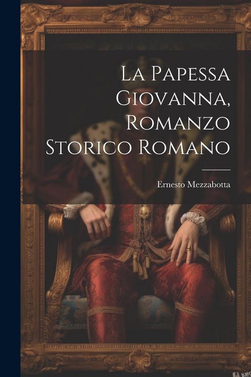 Produktbild: La Papessa Giovanna, Romanzo Storico Romano