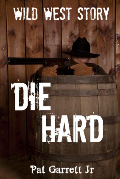 Produktbild: Die Hard: Wild West Story (Wild West Series)