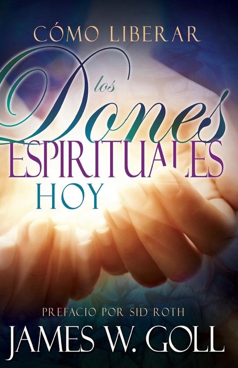Produktbild: C&oacute;mo Liberar Los Dones Espirituales Hoy