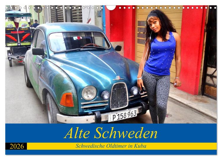 Produktbild: Alte Schweden - Schwedische Oldtimer in Kuba (Wandkalender 2026 DIN A3 quer), CALVENDO Monatskalender