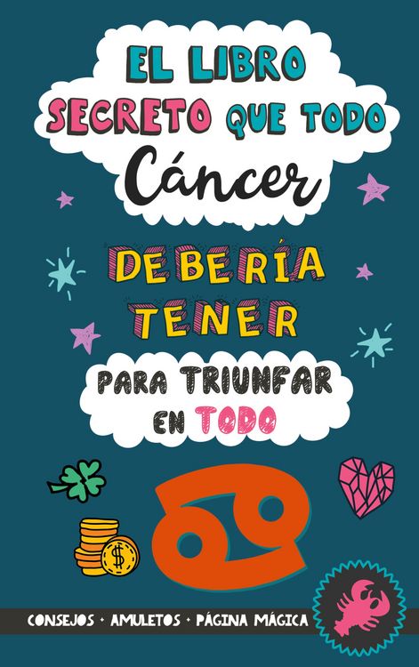Produktbild: El libro secreto que todo C&aacute;ncer deber&iacute;a tener para triunfar en todo