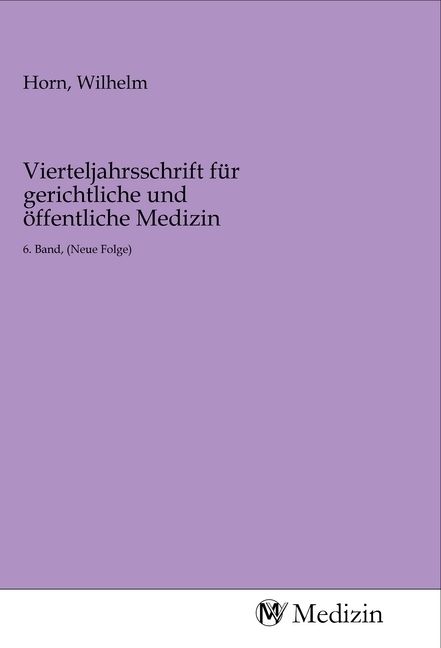 Produktbild: Vierteljahrsschrift f&uuml;r gerichtliche und &ouml;ffentliche Medizin
