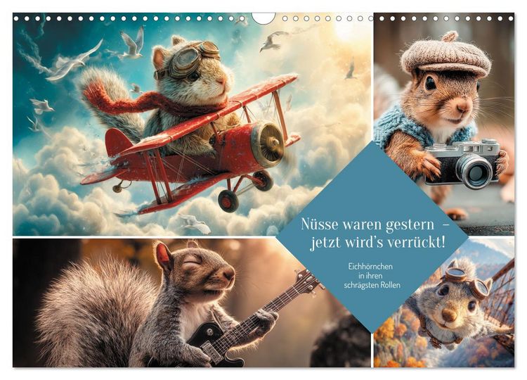 Produktbild: N&uuml;sse waren gestern &ndash; jetzt wird&rsquo;s verr&uuml;ckt! (Wandkalender 2026 DIN A3 quer), CALVENDO Monatskalender