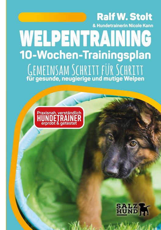 Produktbild: Welpentraining mit Welpen Wissen - der 10-Wochen-Trainingsplan - praxisnah, verst&auml;ndlich und mit Hundetrainern entwickelt