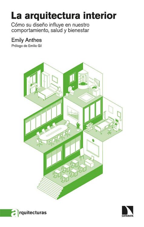 Produktbild: La arquitectura interior : c&oacute;mo su dise&ntilde;o influye en nuestro comportamiento, salud y bienestar