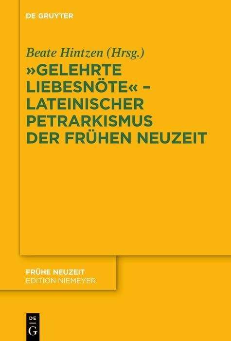 Produktbild: "Gelehrte Liebesn&ouml;te" - Lateinischer Petrarkismus der Fr&uuml;hen Neuzeit