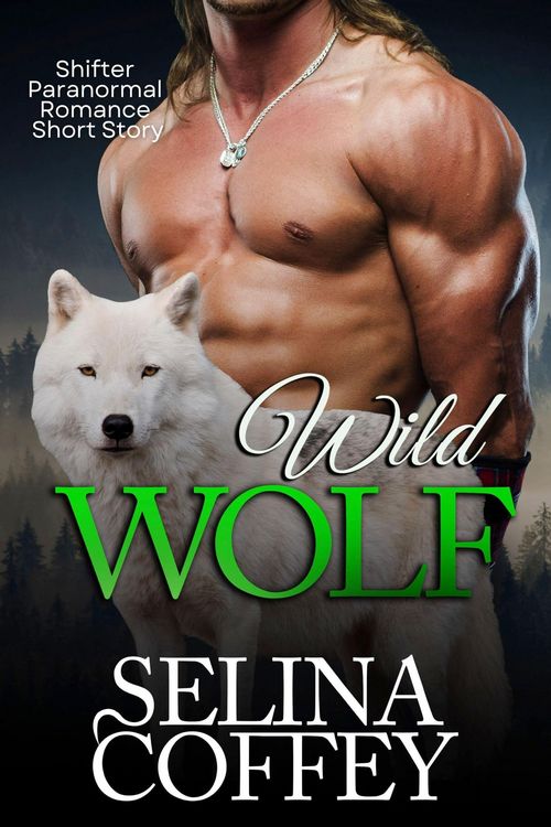 Produktbild: Wild Wolf: Shifter Paranormal Romance Short Story