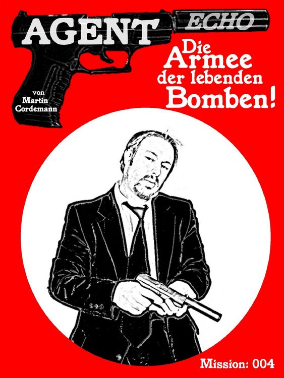 Produktbild: AGENT ECHO - Die Armee der lebenden Bomben
