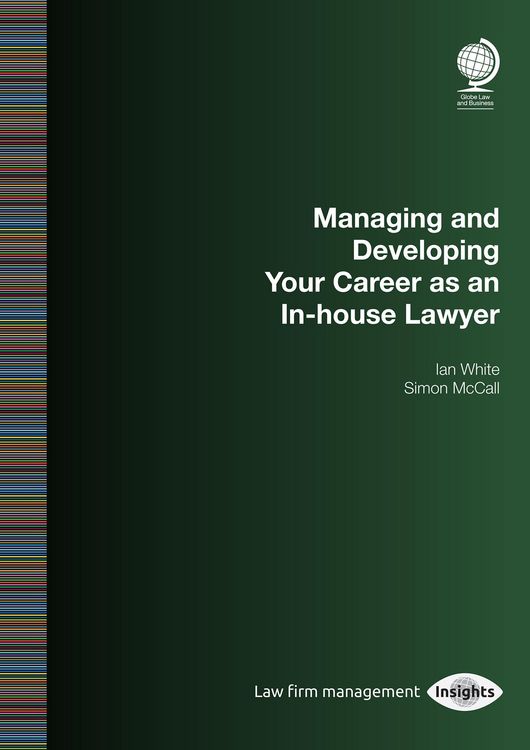 Produktbild: Managing and Developing Your Career as an In-house Lawyer