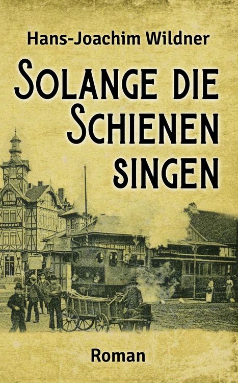 Produktbild: Solange die Schienen singen