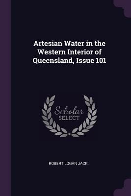 Produktbild: Artesian Water in the Western Interior of Queensland, Issue 101