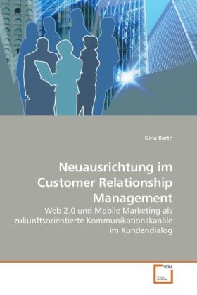 Produktbild: Barth, G: Neuausrichtung im Customer Relationship Management