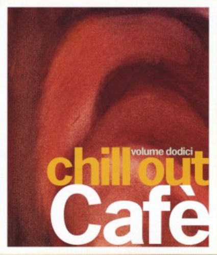 Produktbild: Various: Chill Out Cafe Vol.12