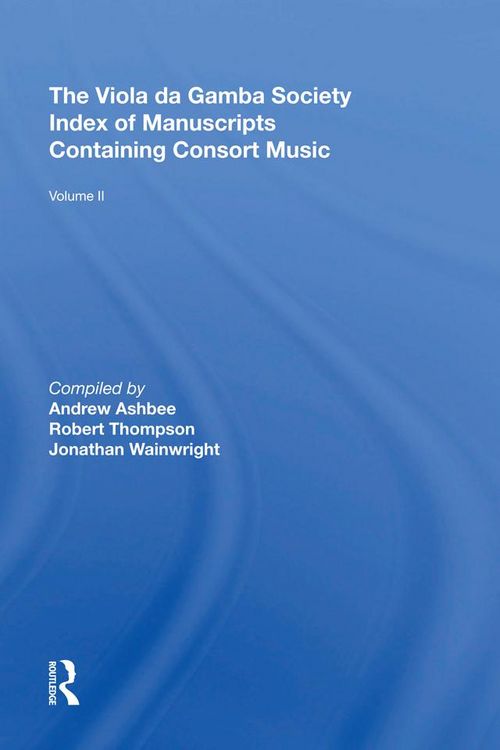 Produktbild: The Viola da Gamba Society Index of Manuscripts Containing Consort Music