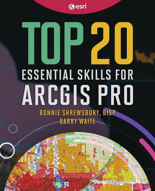 Produktbild: Top 20 Essential Skills for ArcGIS Pro
